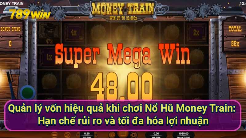 Nổ Hũ Money Train: Chinh phục nổ hũ và cơ hội thắng lớn 7 quan-ly-von-hieu-qua-khi-choi-no-hu-money-train:-han-che-rui-ro-va-toi-da-hoa-loi-nhuan