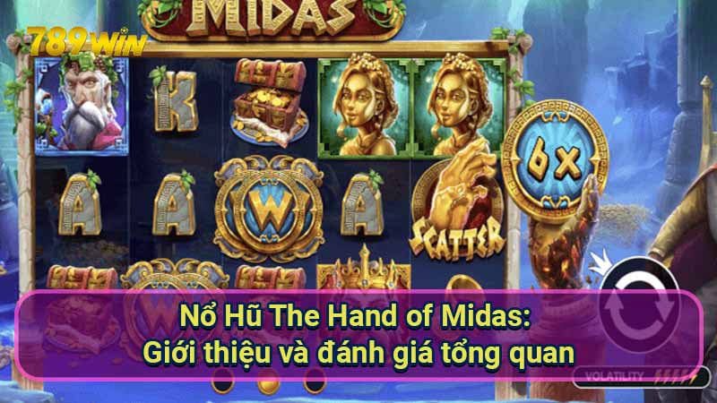 Nổ Hũ The Hand of Midas: Hướng dẫn & Chiến thuật thắng lớn 5 no-hu-the-hand-of-midas:-gioi-thieu-va-danh-gia-tong-quan