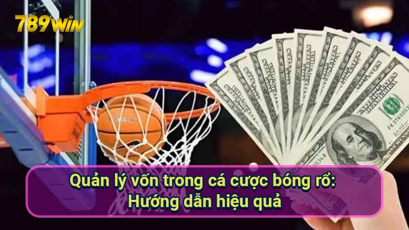 Chiến Thắng Cá Cược Bóng Rổ: Kỹ Thuật & Chiến Lược 6 quan-ly-von-trong-ca-cuoc-bong-ro:-huong-dan-hieu-qua